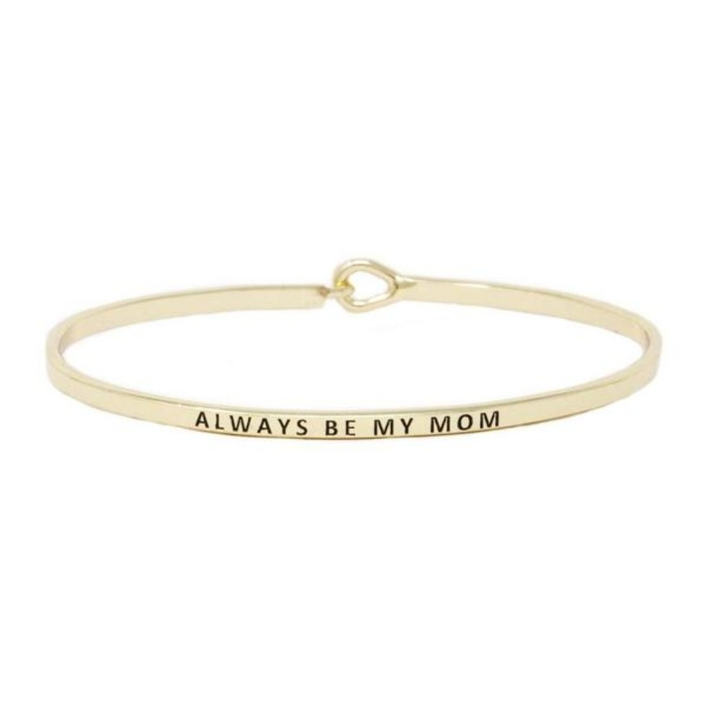 ALWAYS BE MY MOM MESSAGE BRACELET